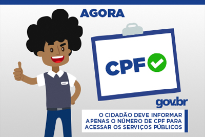 CPF será chave para cidadão acessar serviços públicos federais