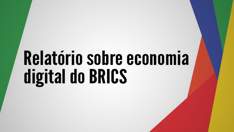 Cade lança relatório sobre economia digital em reunião do BRICS