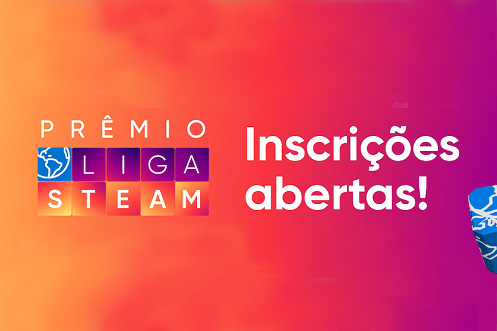 Inscrições abertas para o Prêmio Liga STEAM