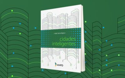 ANPD lança nova série de publicações técnicas: a 1ª trata de cidades inteligentes e proteção de dados