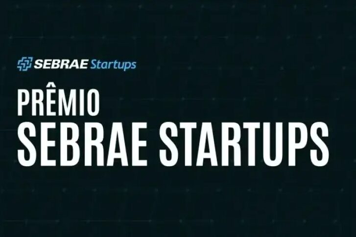 Prêmio Sebrae Startups divulga o Top 30 e anuncia novas startups que poderão expor no Startup Summit