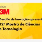 Conheça os premiados na 12ª Mostra de Ciências e Tecnologia do Instituto 3M