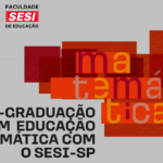 Começa nova fase de inscrições para pós-graduação gratuita em Educação Matemática para professores