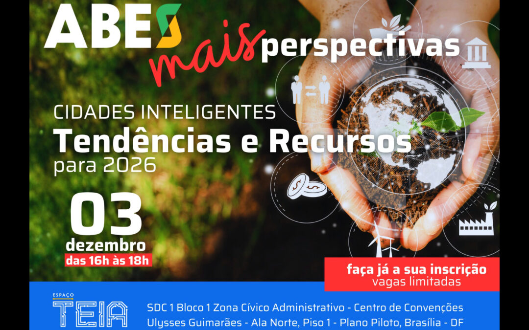 ABES e CAIXA promovem encontro em Brasília sobre tendências de Cidades Inteligentes e financiamento para 2026